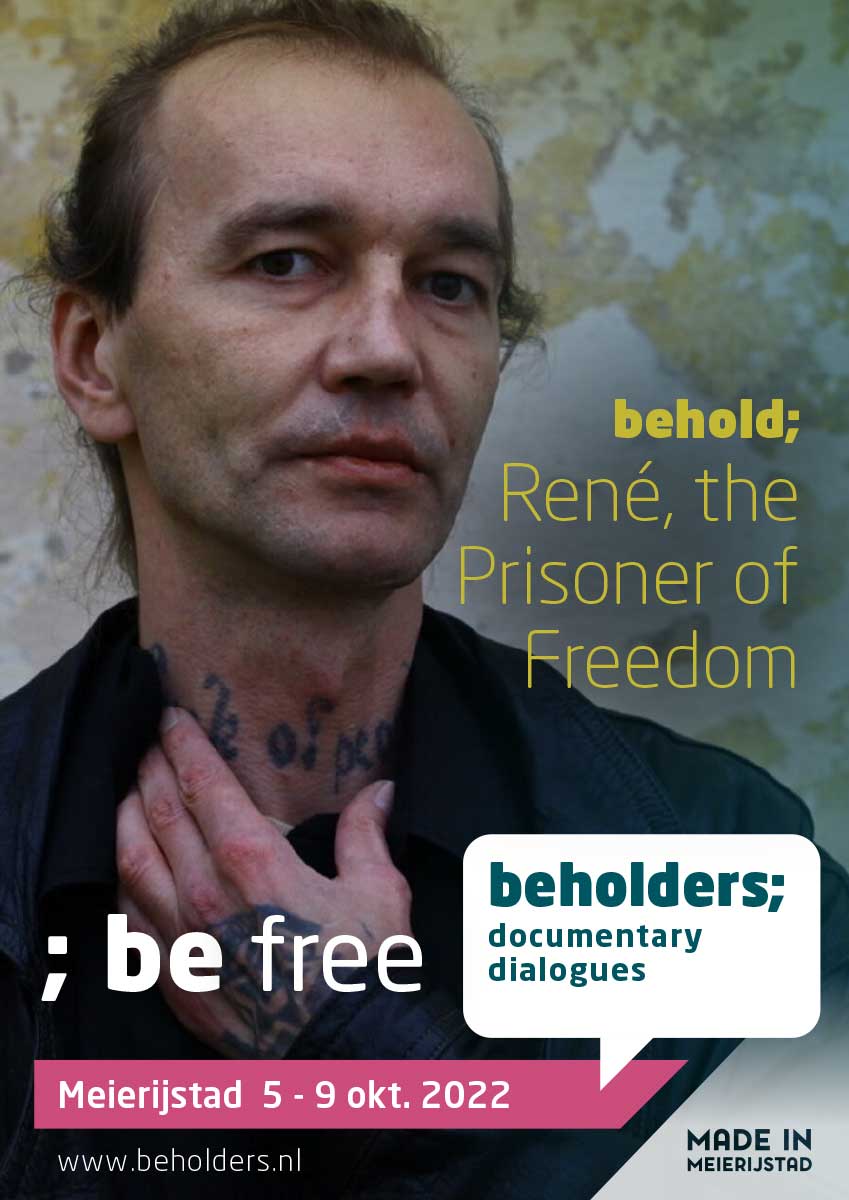 René, The Prisoner of Freedom - Beholders
