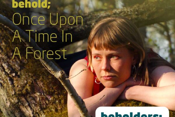 Once Upon A Time In A Forest - Beholders 2025
